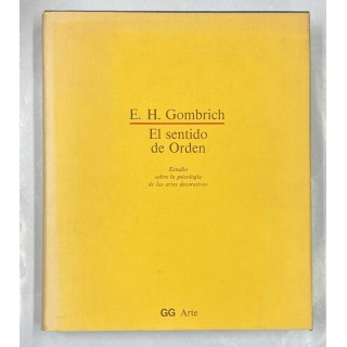 El sentido del orden. Estudio sobre la psicología de las artes decorativas.